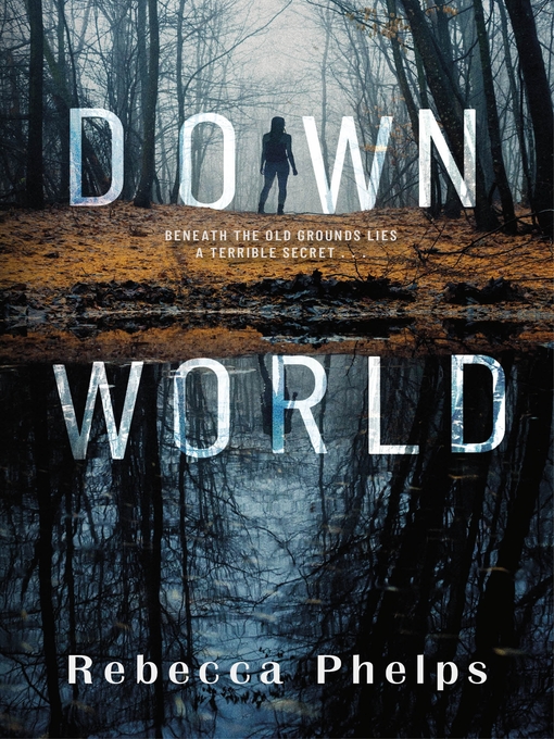Title details for Down World by Rebecca Phelps - Wait list